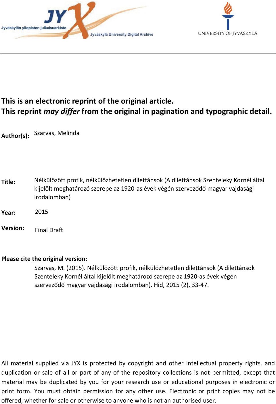 magyar vajdasági irodalomban) 2015 Final Draft Please cite the original version: Szarvas, M. (2015).