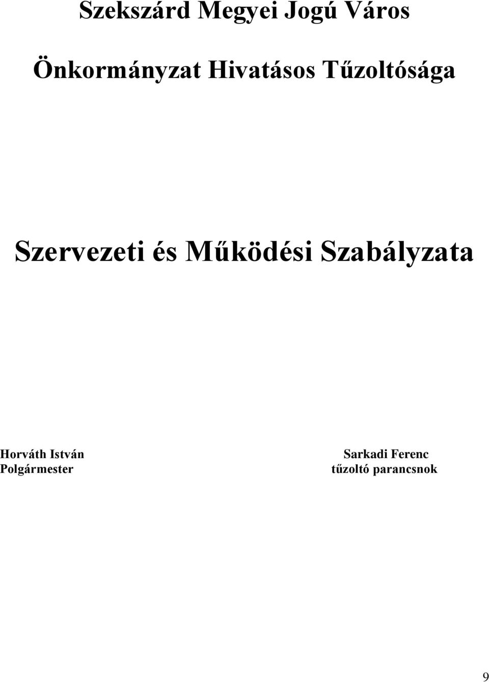 Működési Szabályzata Horváth István