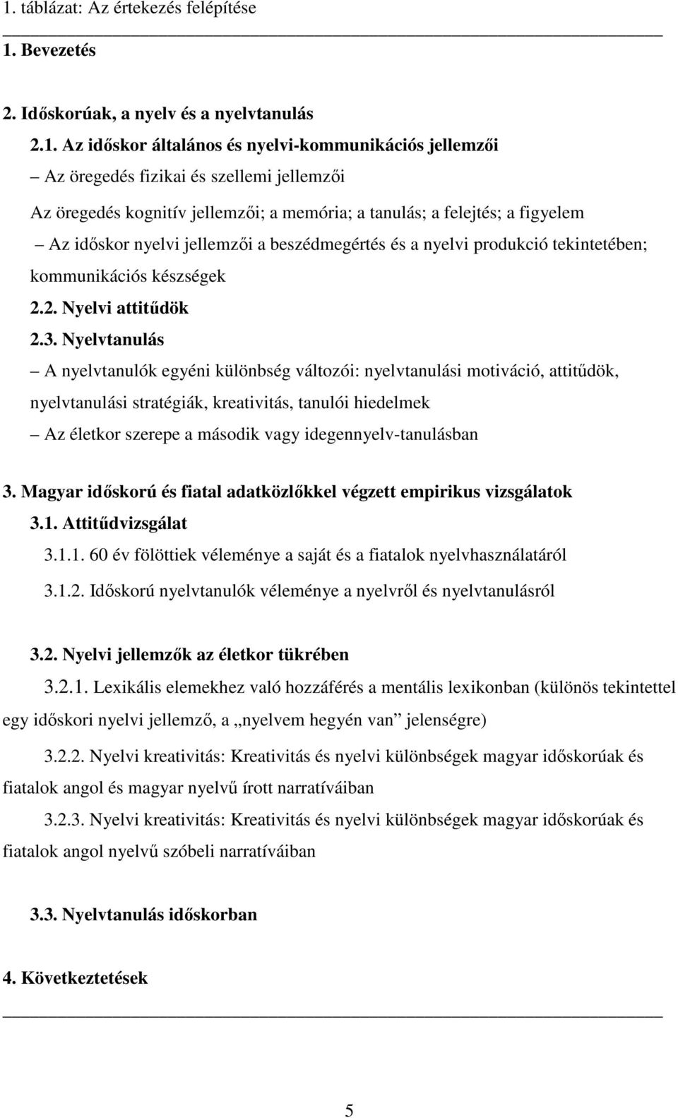 2. Nyelvi attitűdök 2.3.