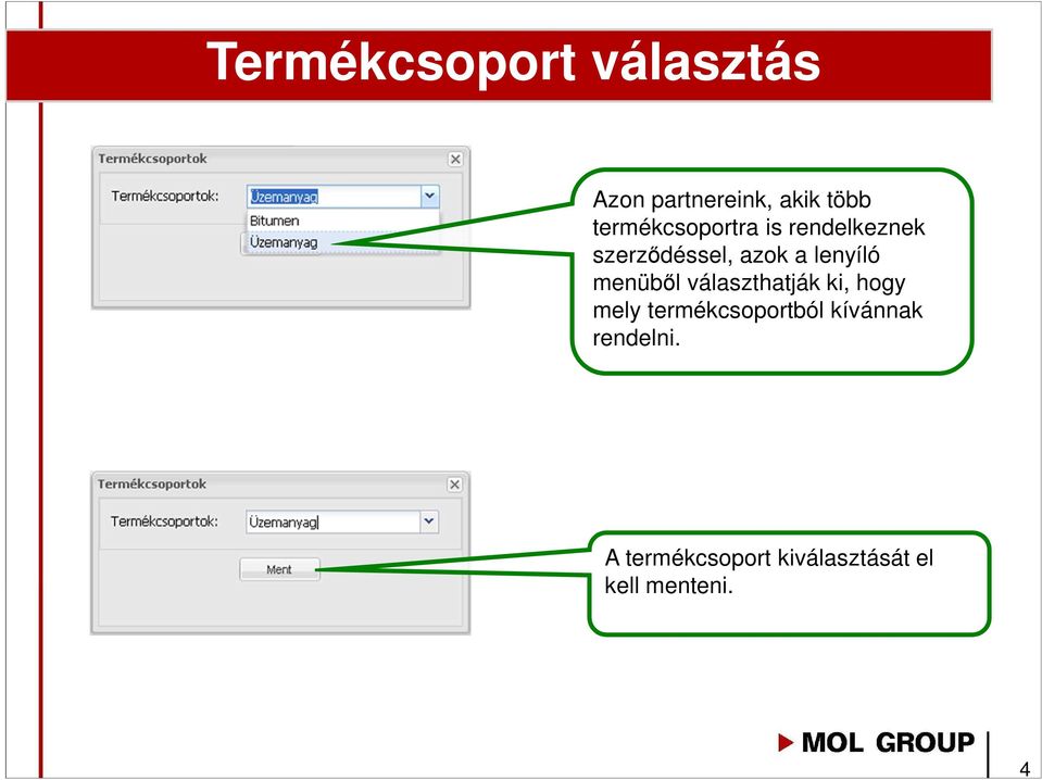 lenyíló menüből választhatják ki, hogy mely