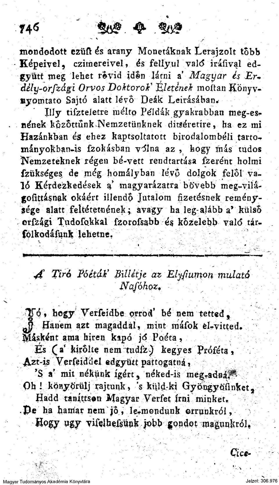 Illy tifzteietre niélrp Példák gyakrabban meg-es* nének közöttünk Nemzetünknek ditgéretire, ha ez mi Hazánkban és éhez kapcsoltatott birodalombéli tartó-, xnányokban-is fzokásban v^lna az, hogy ínás