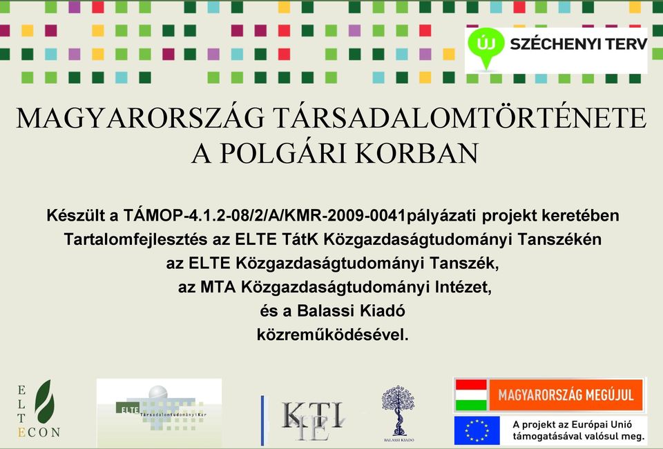 ELTE TátK Közgazdaságtudományi Tanszékén az ELTE Közgazdaságtudományi