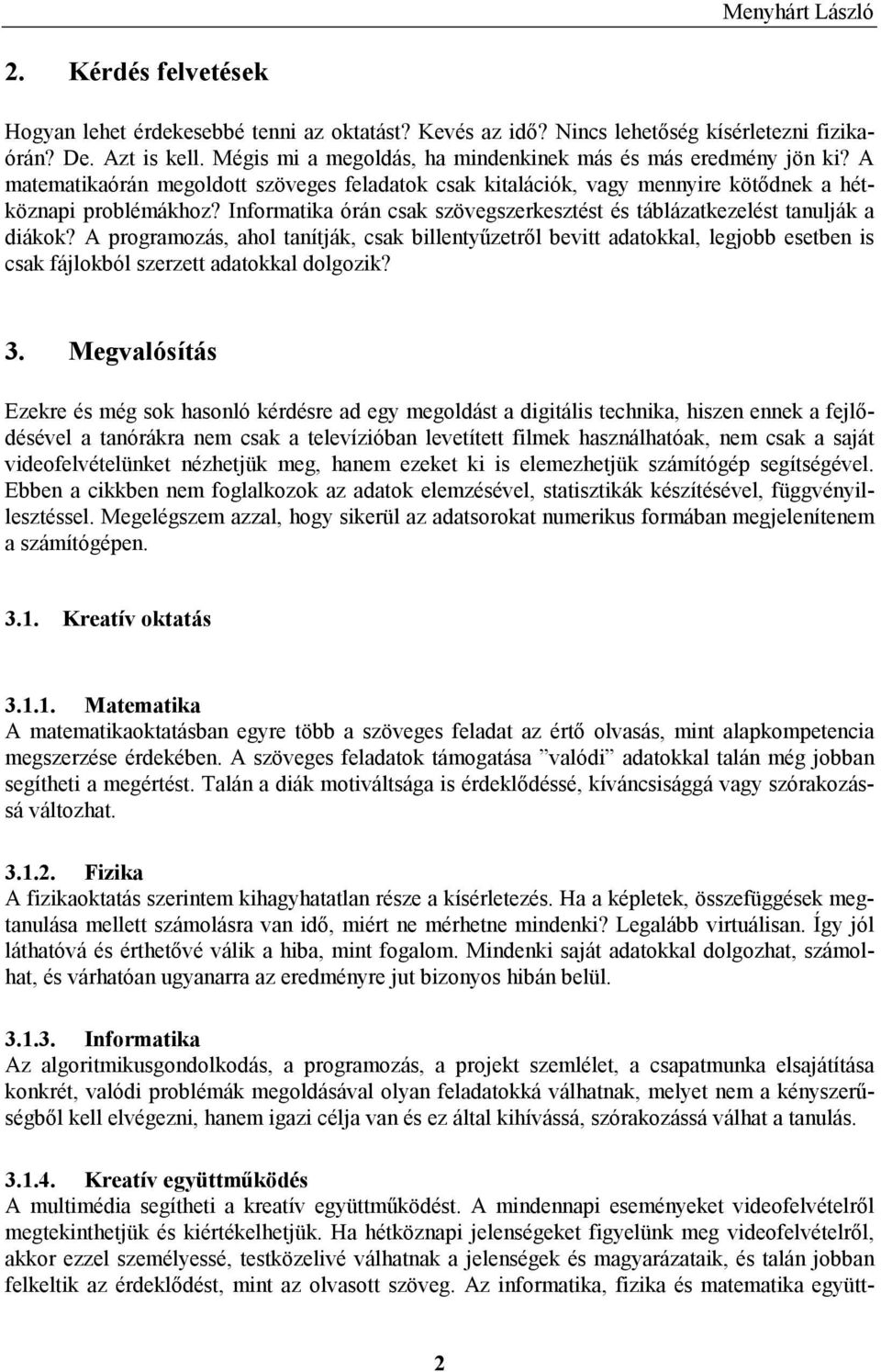 Informatika órán csak szövegszerkesztést és táblázatkezelést tanulják a diákok?