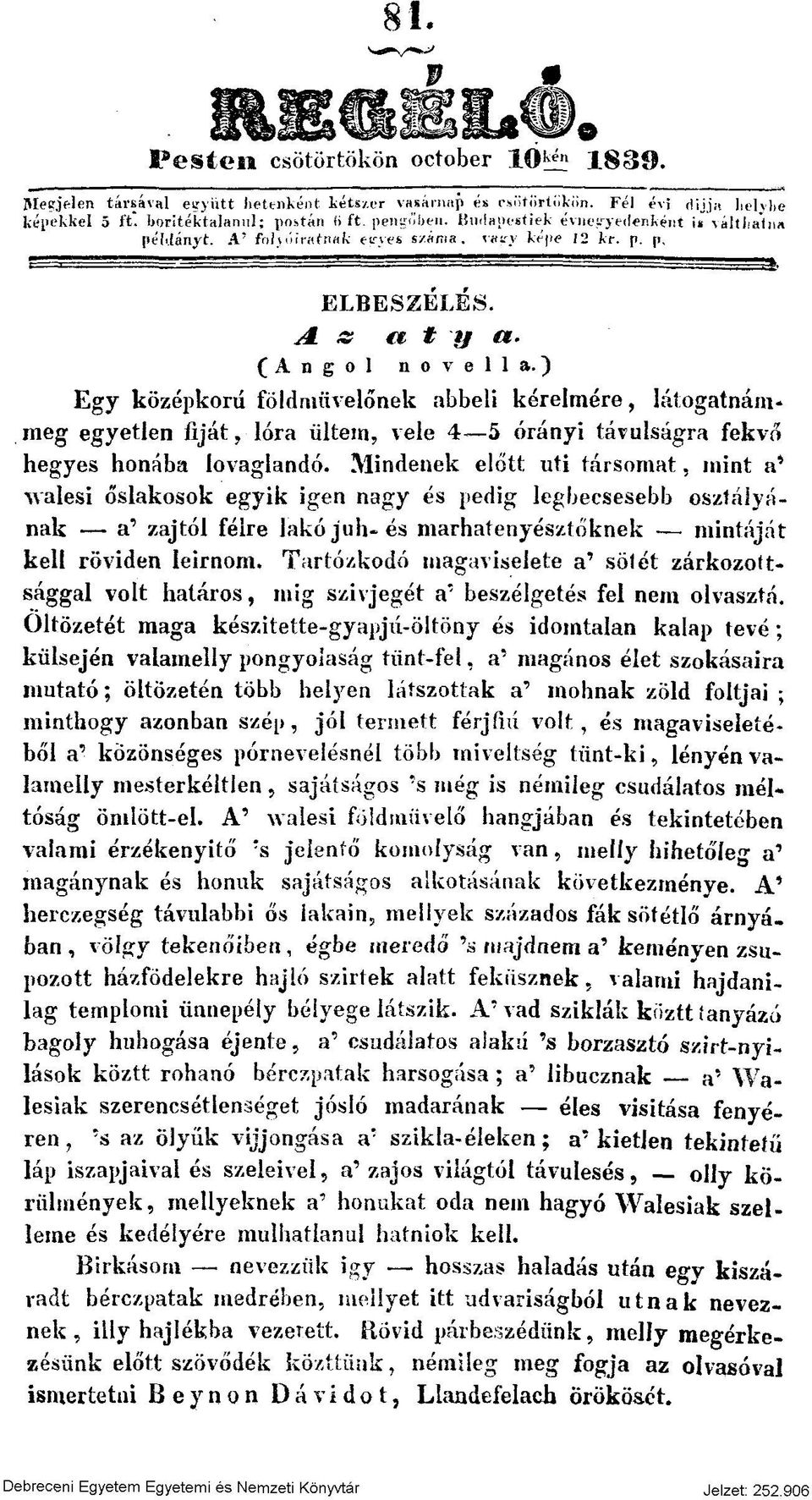 A ' f o lu u r a t n a k c-tryes s z á m a, ta ir y k é pe 12 k r. p. p, ELBESZÉLÉS. A. ~ t( t if a. (Angol novella.