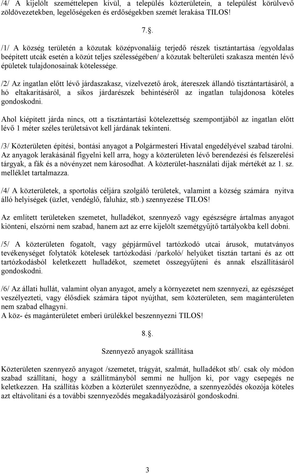 tulajdonosainak kötelessége.