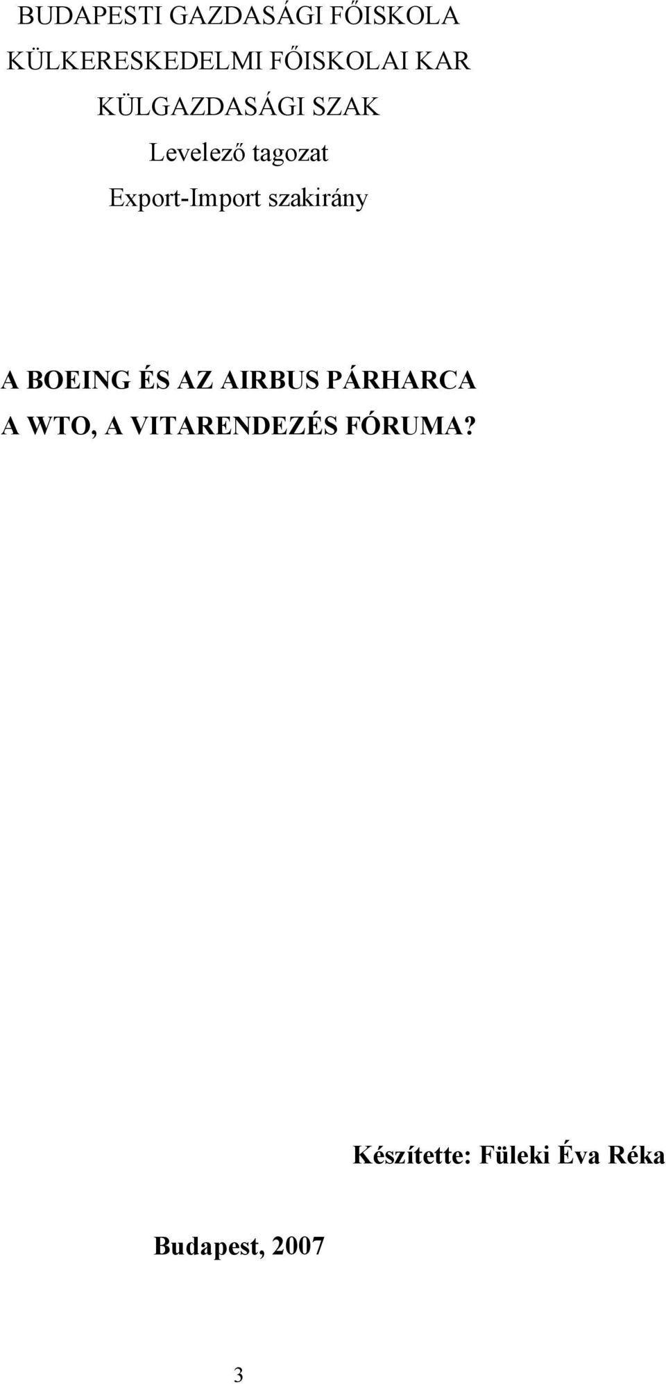 szakirány A BOEING ÉS AZ AIRBUS PÁRHARCA A WTO, A