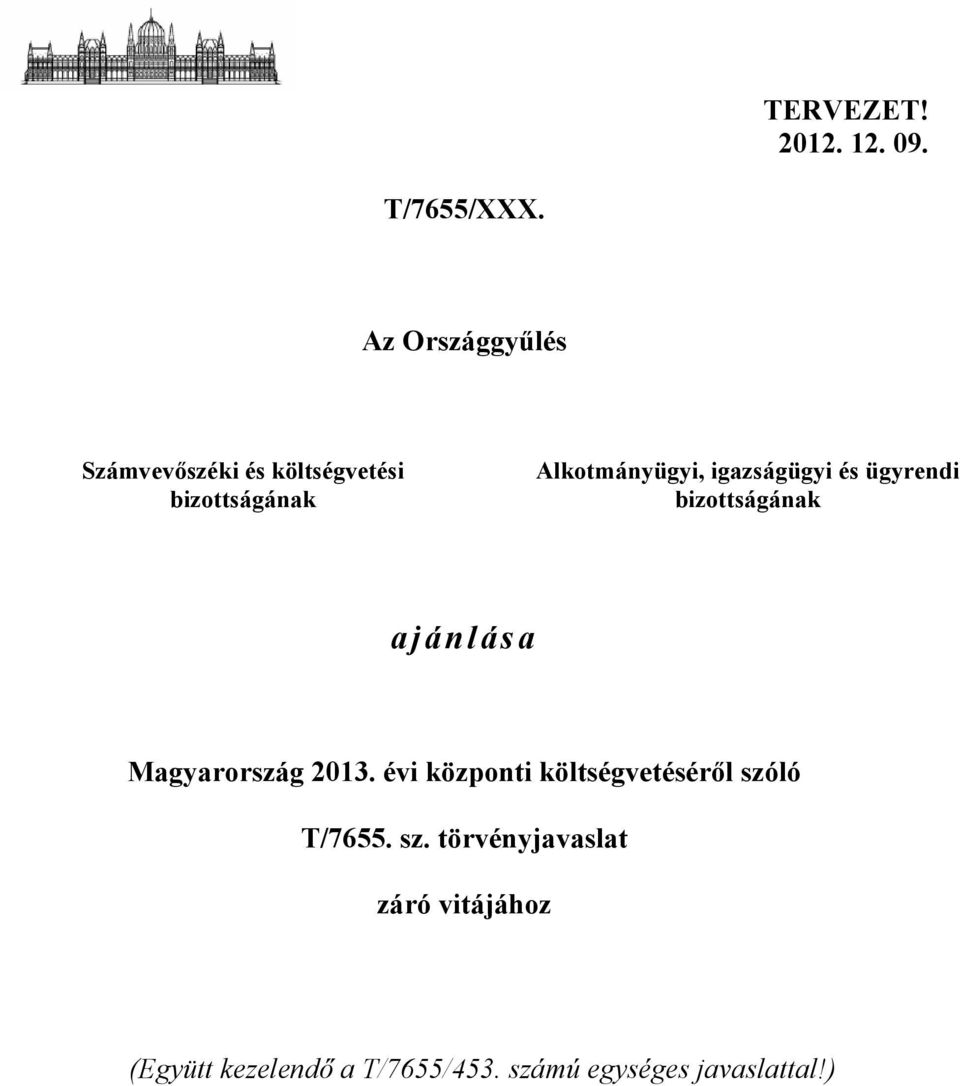 igazságügyi és ügyrendi bizottságának ajánlása Magyarország 2013.