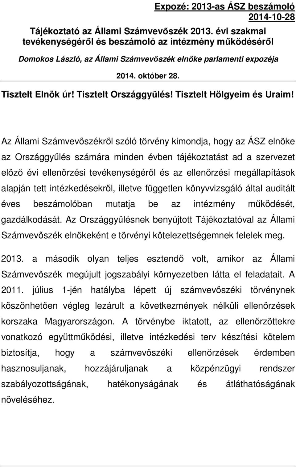 Tisztelt Hölgyeim és Uraim!