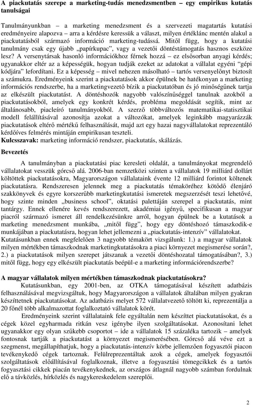 Mitől függ, hogy a kutatási tanulmány csak egy újabb papírkupac, vagy a vezetői döntéstámogatás hasznos eszköze lesz?