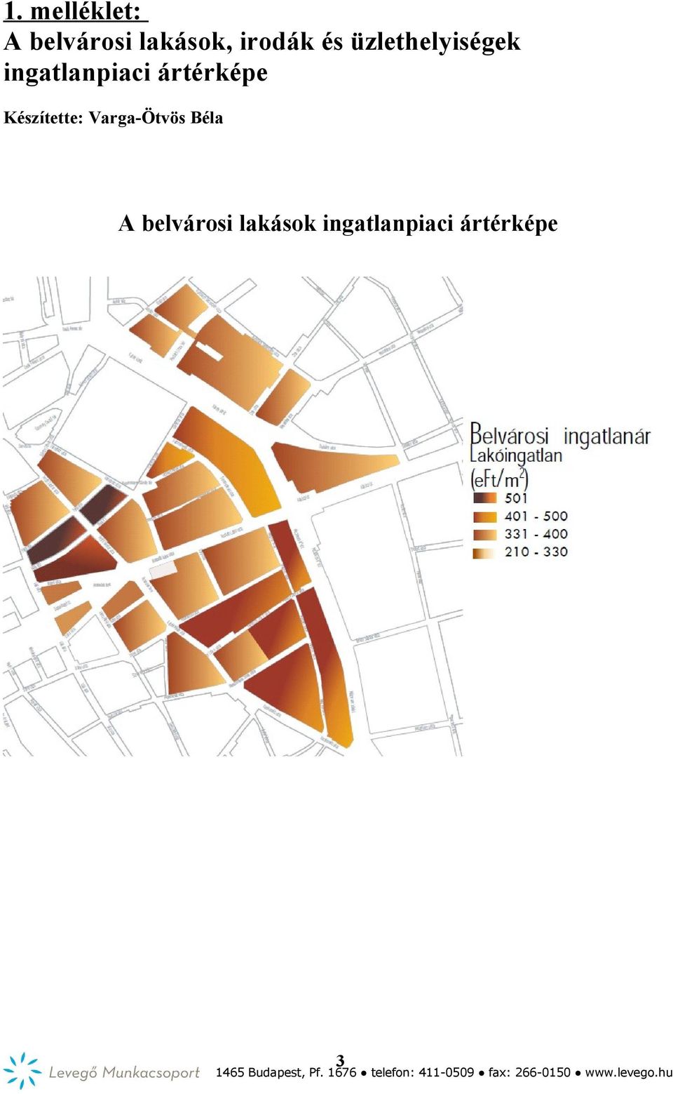 ártérképe Készítette: Varga-Ötvös Béla