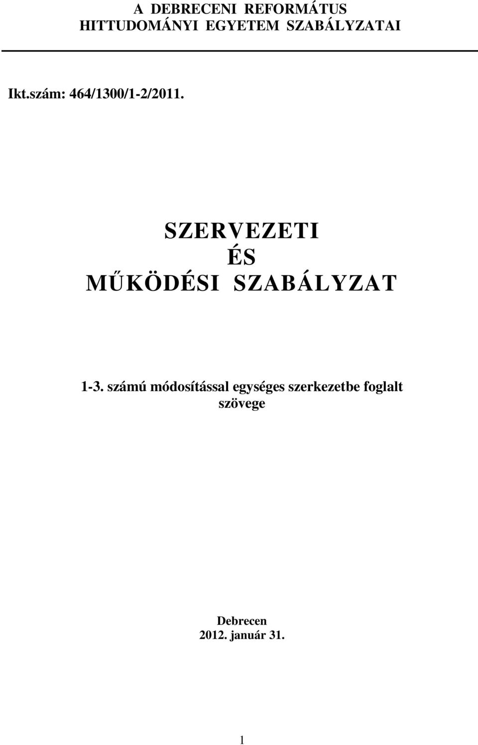 SZERVEZETI ÉS MŰKÖDÉSI SZABÁLYZAT 1-3.