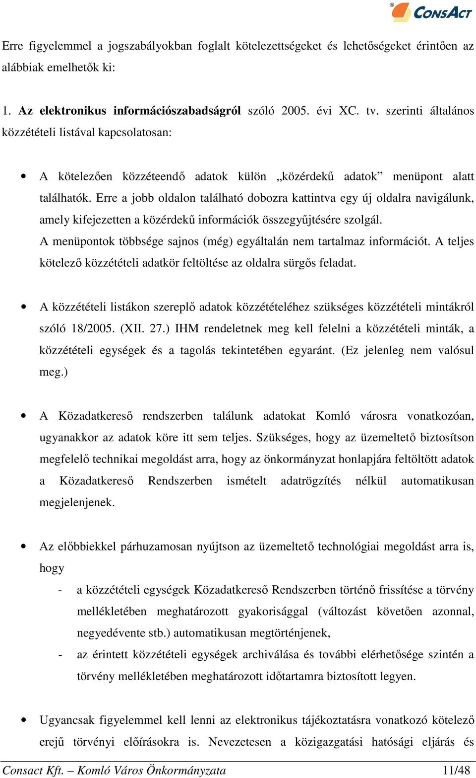 Erre a jobb oldalon található dobozra kattintva egy új oldalra navigálunk, amely kifejezetten a közérdekű információk összegyűjtésére szolgál.
