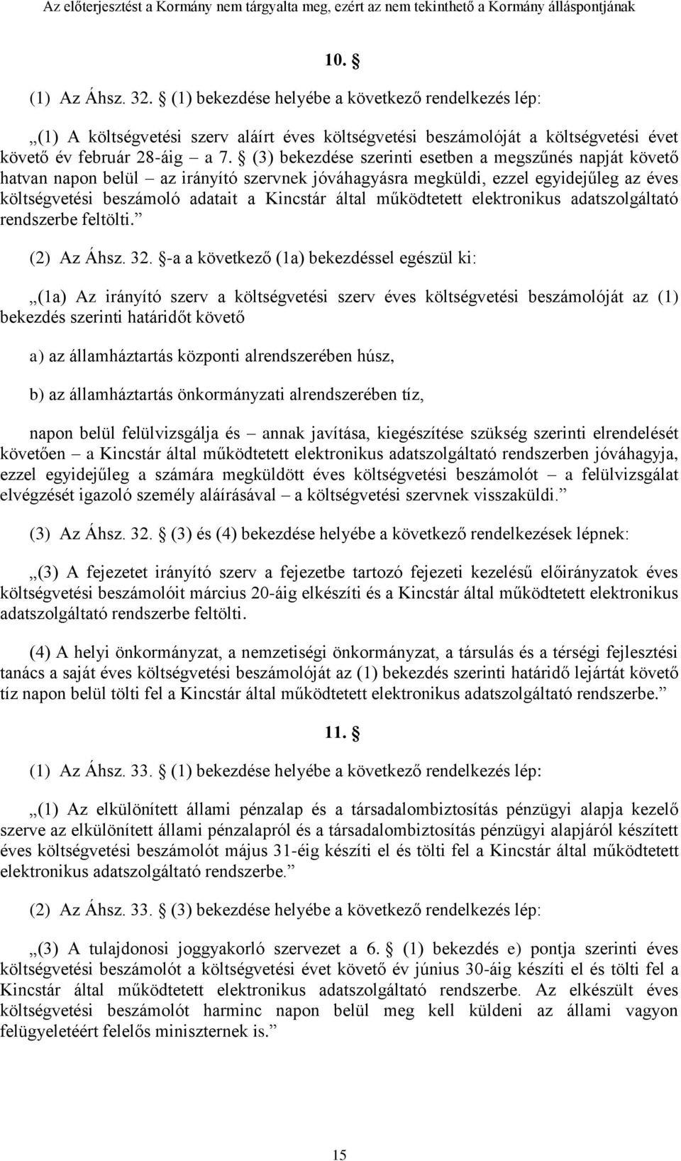 elektronikus adatszolgáltató rendszerbe feltölti. (2) Az Áhsz. 32.