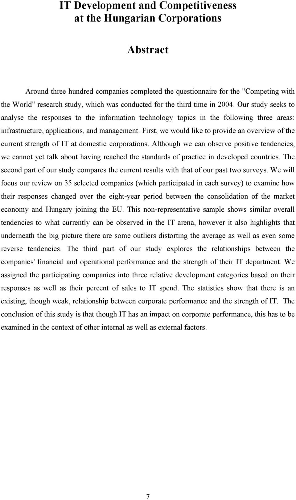 First, we would like to provide an overview of the current strength of IT at domestic corporations.