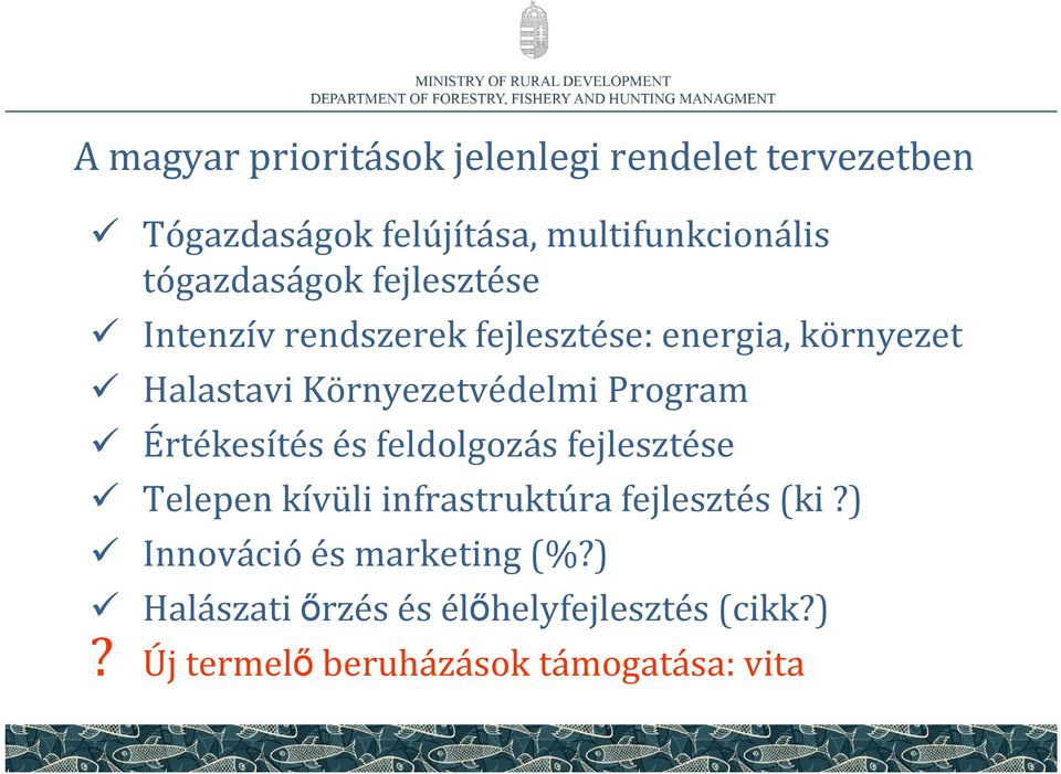 Környezetvédelmi Program Értékesítés és feldolgozás fejlesztése Telepen kívüli infrastruktúra