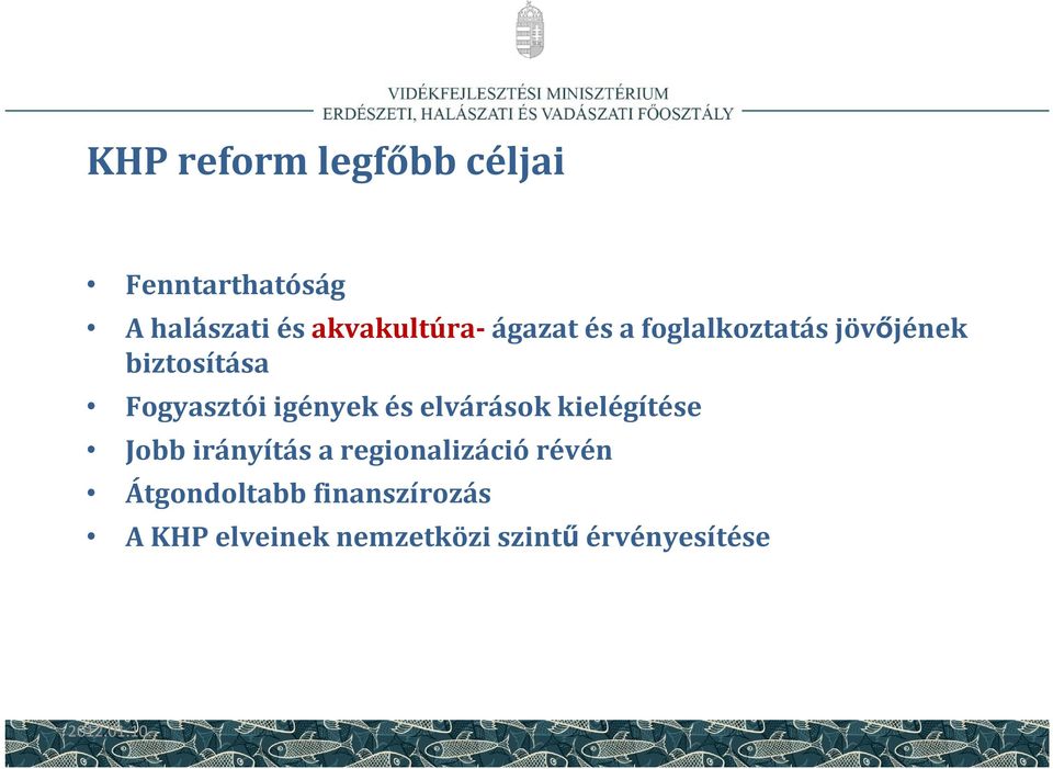 és elvárások kielégítése Jobb irányítás a regionalizáció révén