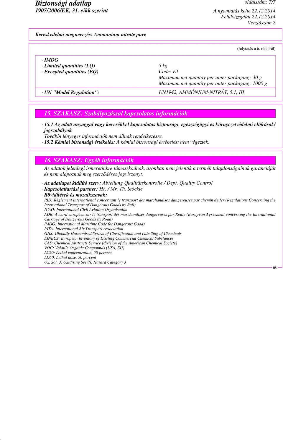 UN1942, AMMÓNIUM-NITRÁT, 5.1, III 15. SZAKASZ: Szabályozással kapcsolatos információk 15.
