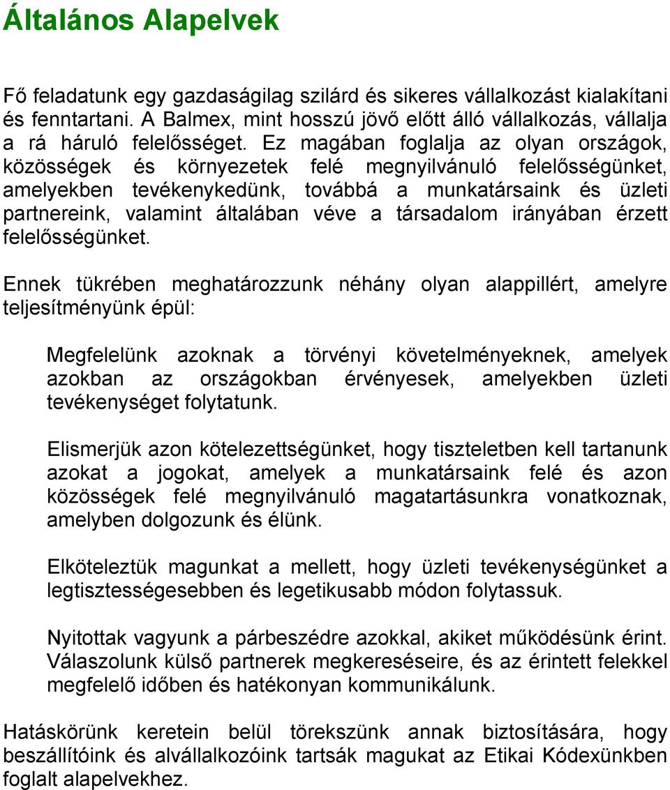 a társadalom irányában érzett felelősségünket.