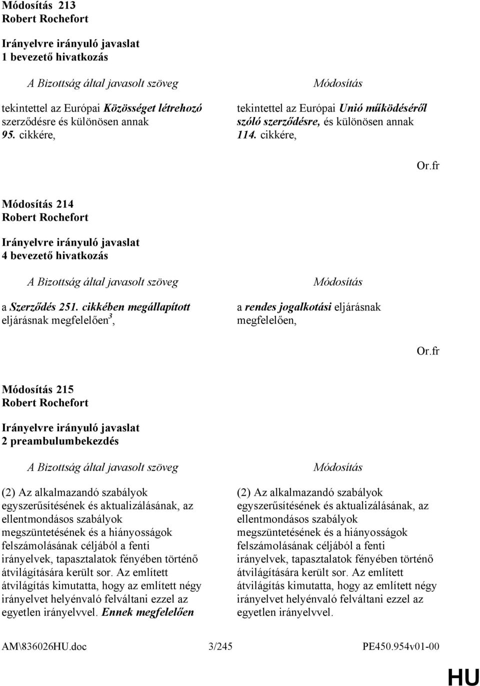 cikkében megállapított eljárásnak megfelelően 3, a rendes jogalkotási eljárásnak megfelelően, Or.