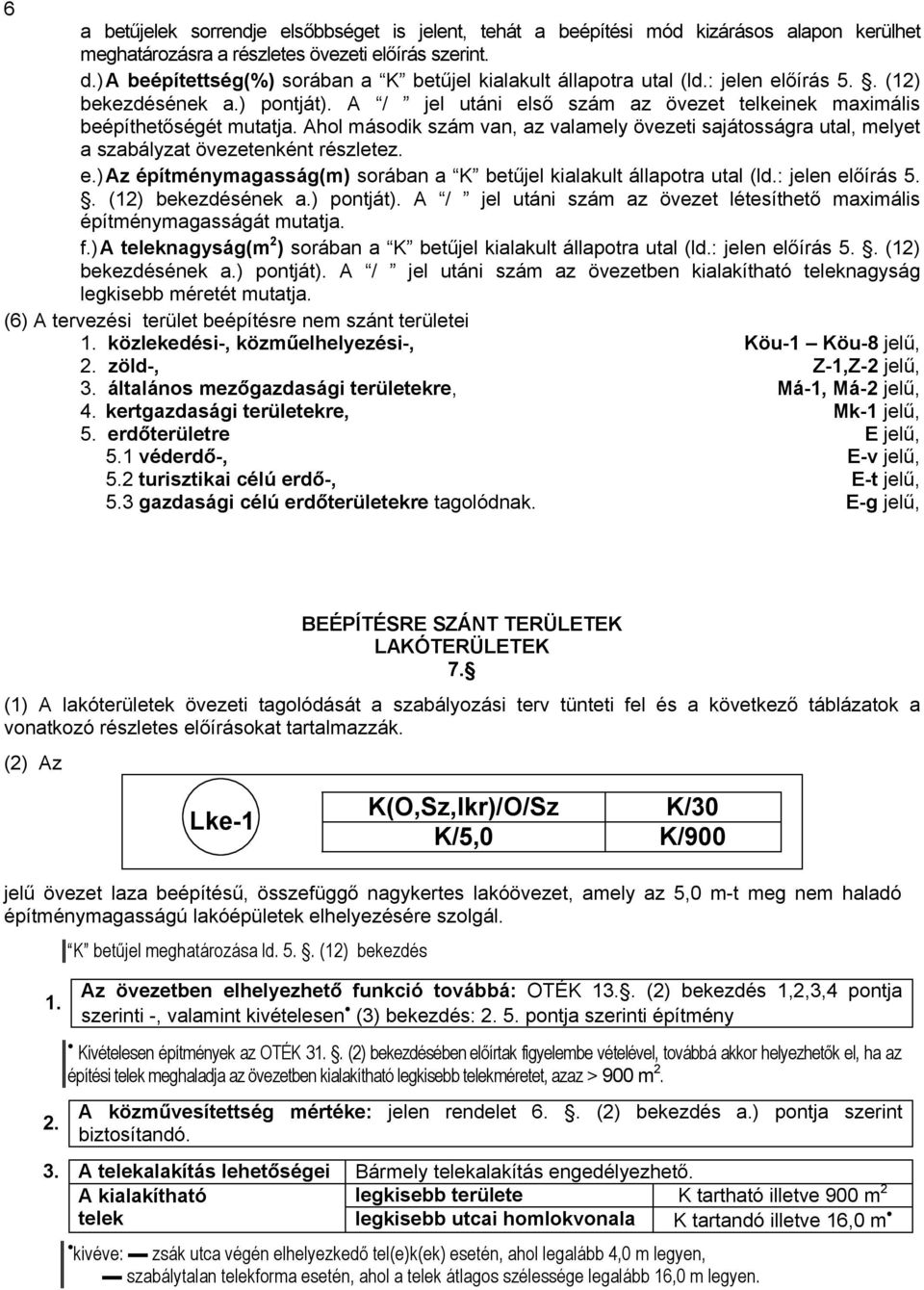 általános mezᔗ圇gazdasági területekre, á-1, á-2 ű, ᔗ叇. kertgazdasági területekre, k-1 ű, 叇. erdᔗ圇területre ű, 叇. véderdᔗ圇-, -v ű, 叇.ᔗ叇 turisztikai célú erdᔗ圇-, -t ű, 叇.