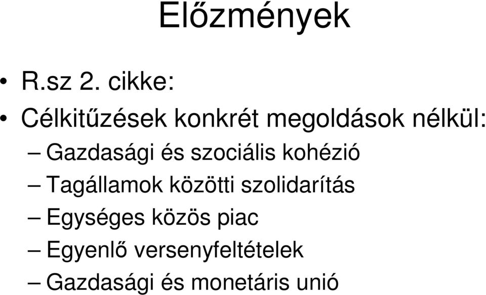 Gazdasági és szociális kohézió Tagállamok közötti