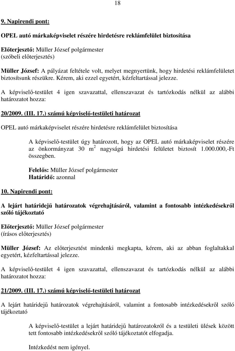 ) számú képviselı-testületi határozat OPEL autó márkaképviselet részére hirdetésre reklámfelület biztosítása 10.