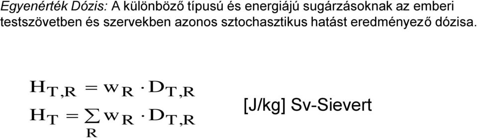 szervekben azonos sztochasztikus hatást