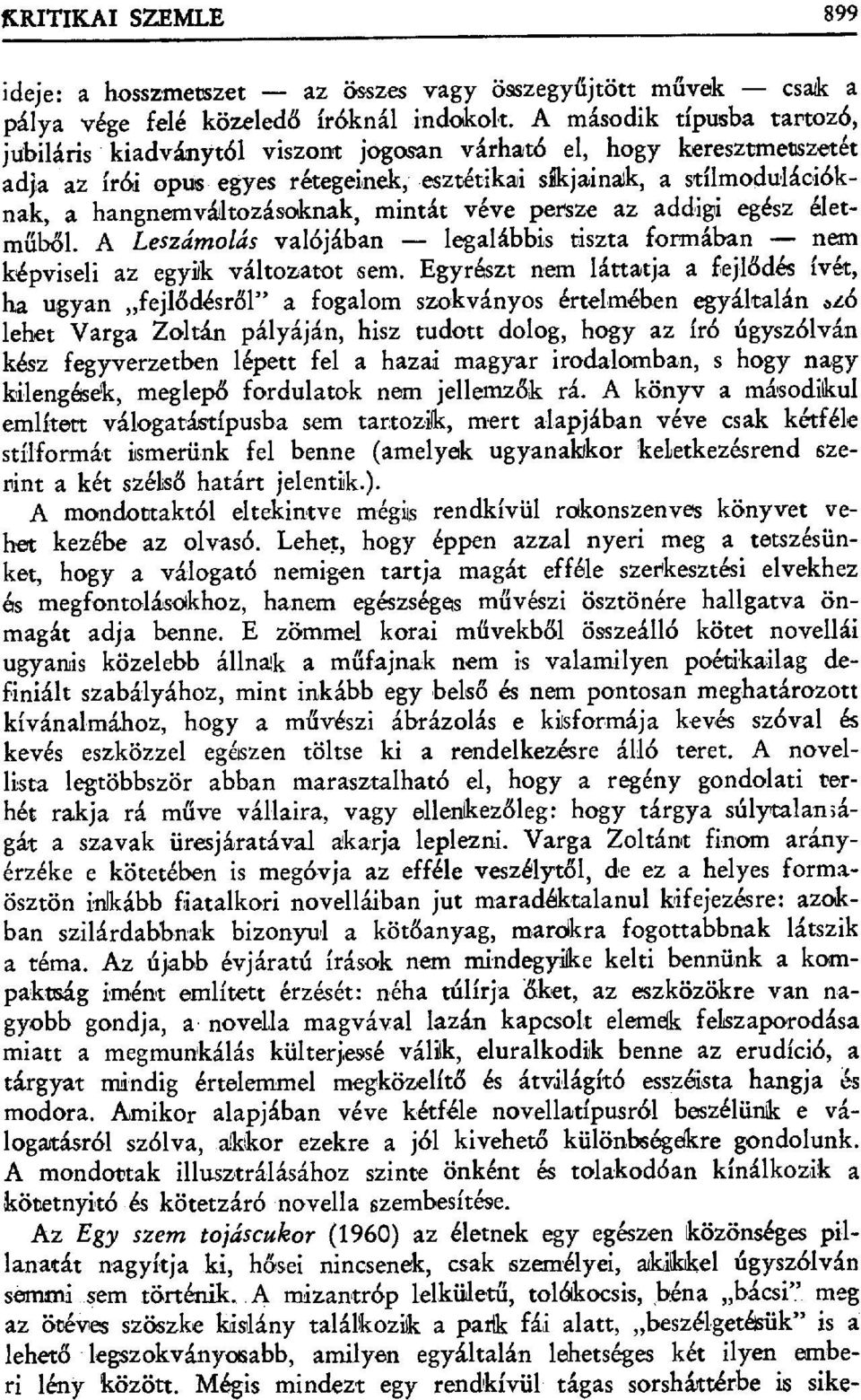 hangnemváltozásoknak, mintát véve persze az addigi egész életműből. A Leszámolás valójában legalábbis tiszta formában neon képviseli az egyik változatot sem.