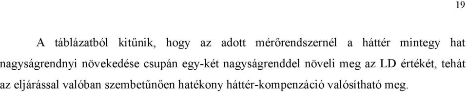 nagyságrenddel növeli meg az LD értékét, tehát az eljárással