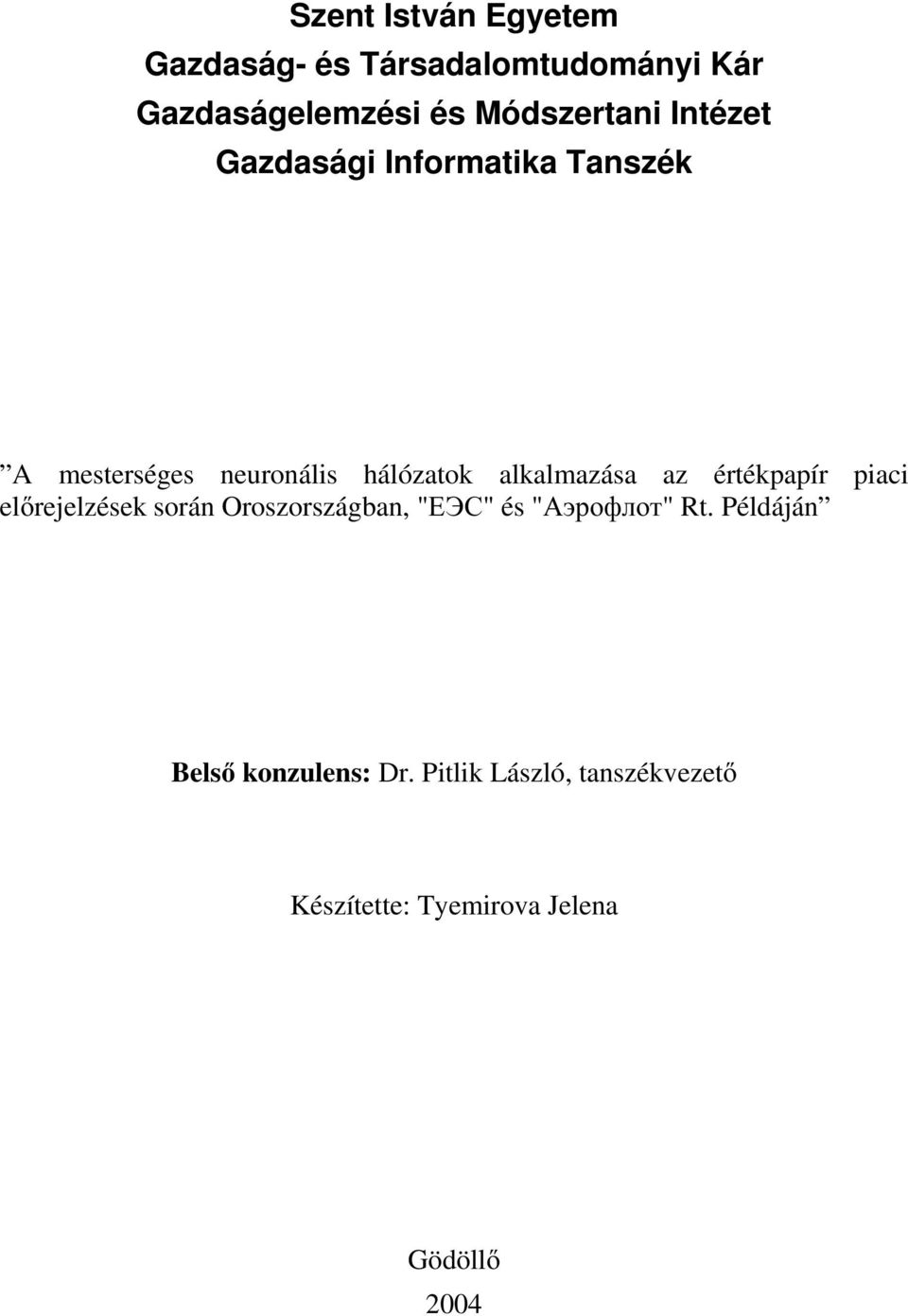 alkalmazása az értékpapír piaci elırejelzések során Oroszországban, "ЕЭС" és "Аэрофлот"