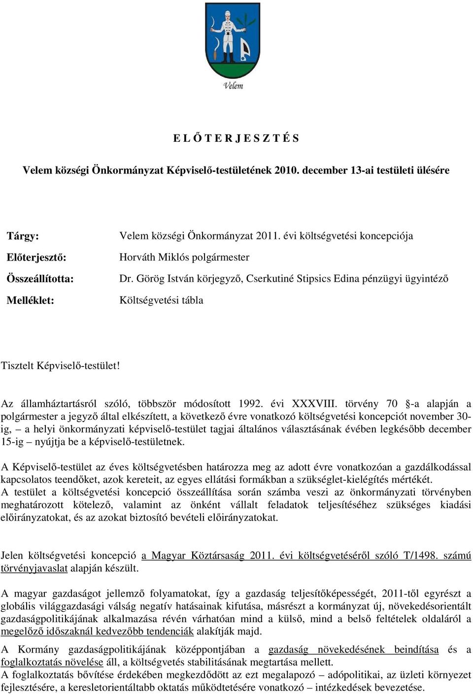 Az államháztartásról szóló, többször módosított 1992. évi XXXVIII.