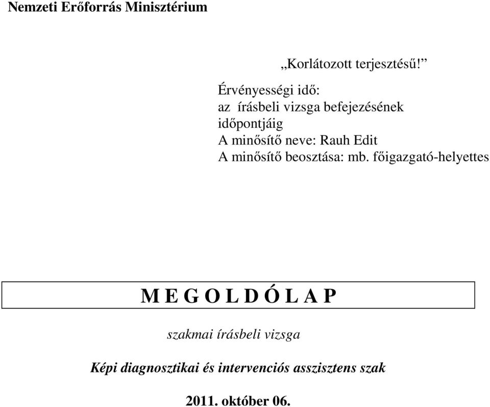 beosztása: mb.