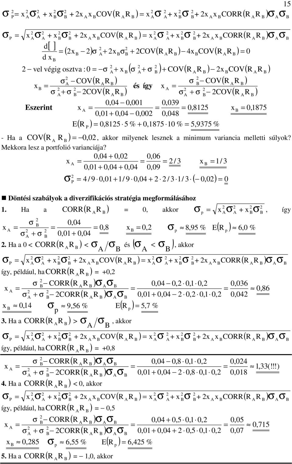 Ha a CO ( ), aor,4,8, p 8,95 % ( p ) 6, %,,4. Ha a < CO ( ) < és <, aor COV CO így, például, ha CO ( ), CO( ),4,,,,36,86 CO,,4,,,,4 ( ) p 9,56 ( ) 5,7 % p, aor COV,4 % 3.