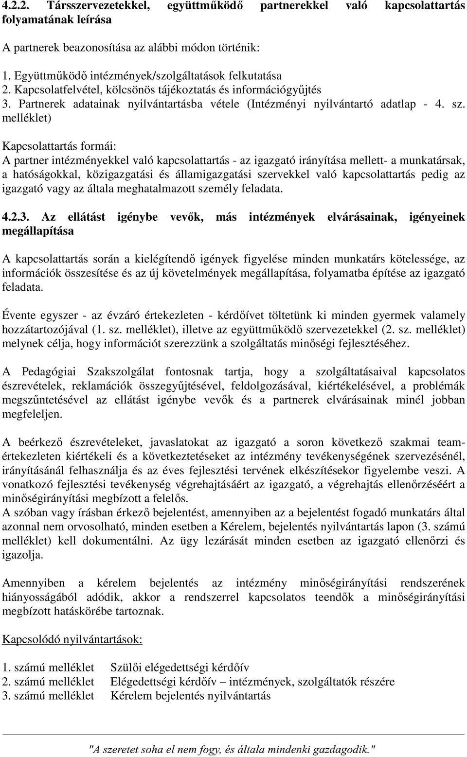 Partnerek adatainak nyilvántartásba vétele (Intézményi nyilvántartó adatlap - 4. sz.