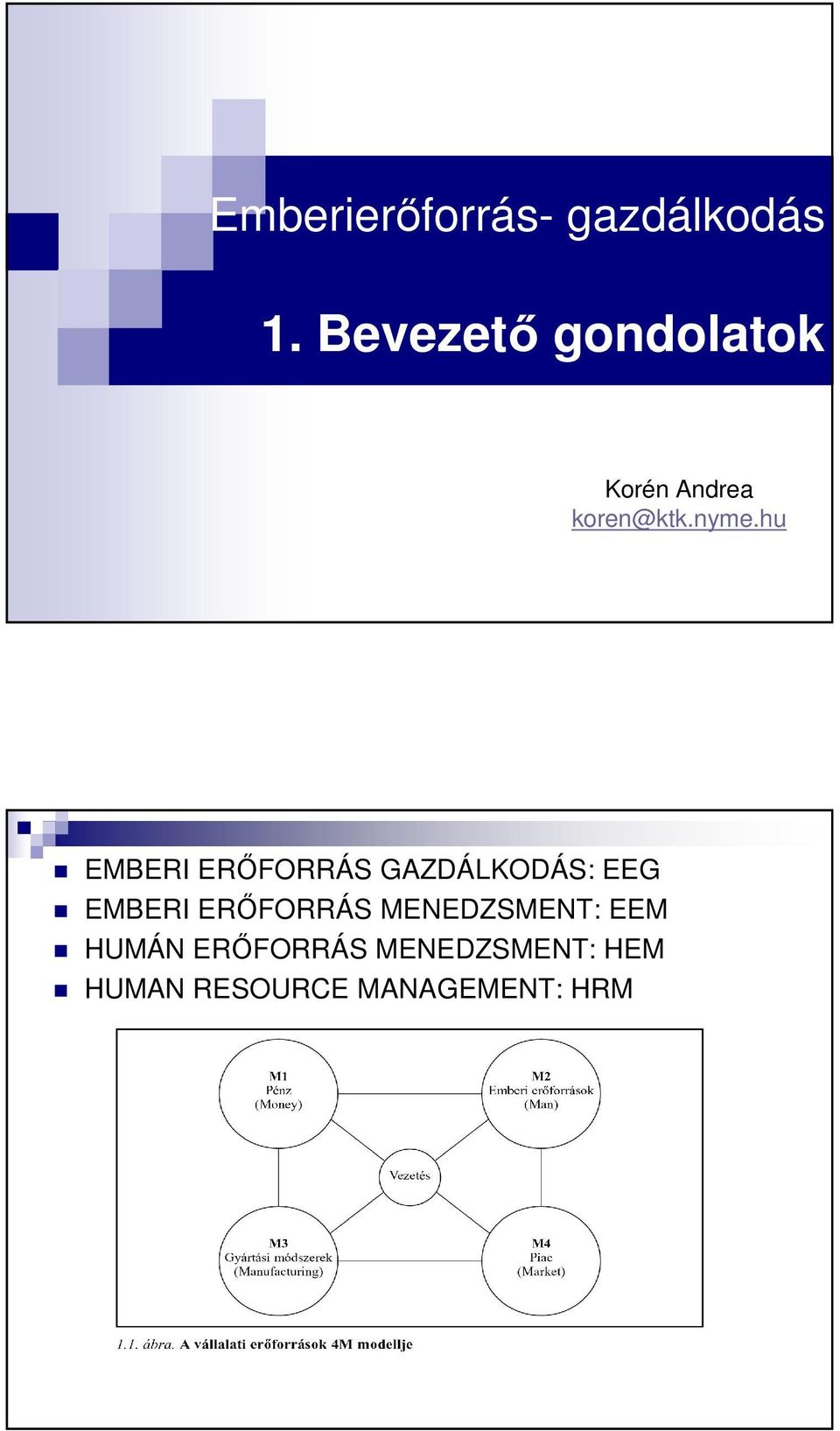 hu EMBERI ERİFORRÁS GAZDÁLKODÁS: EEG EMBERI ERİFORRÁS