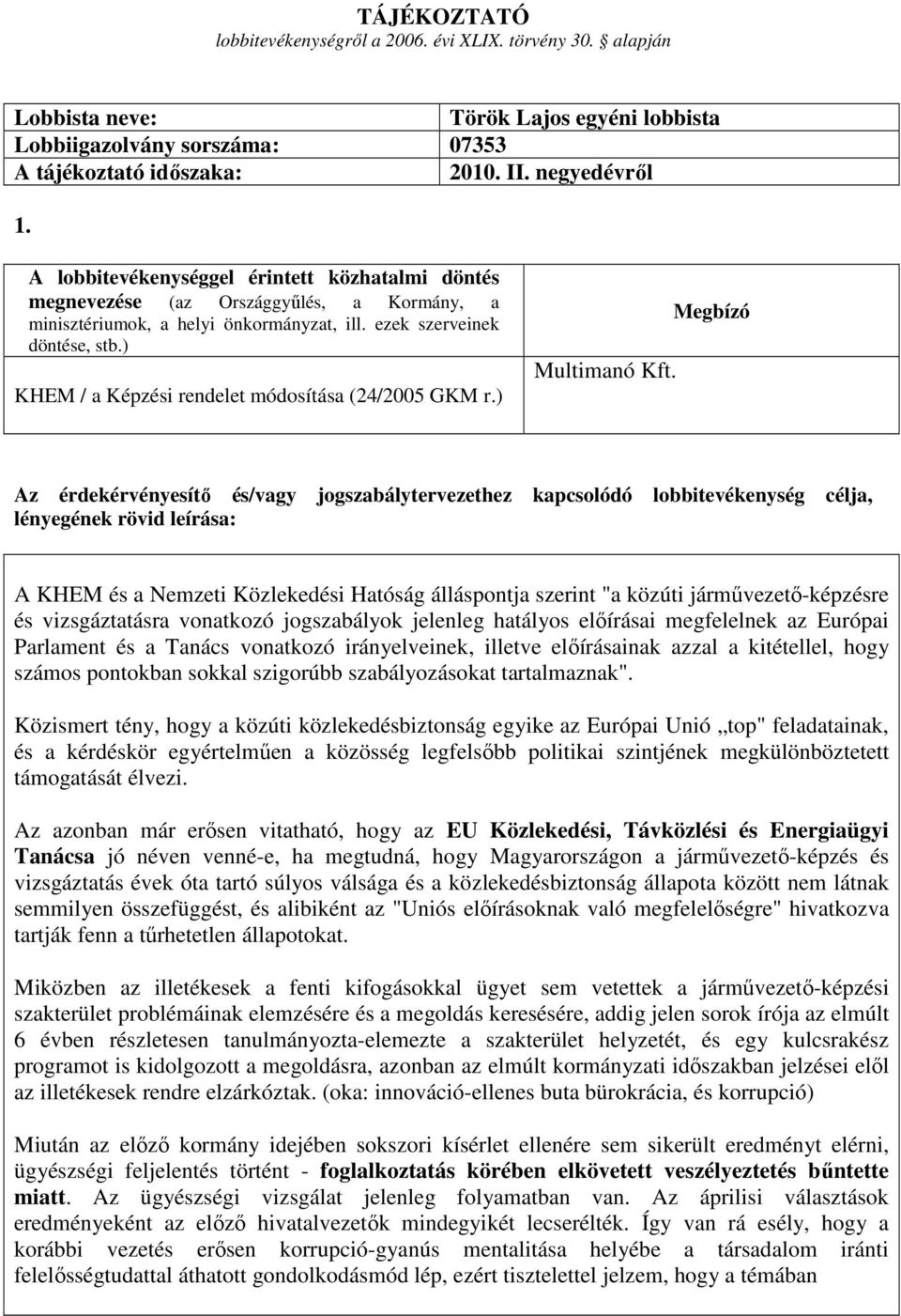 ) KHEM / a Képzési rendelet módosítása (24/2005 GKM r.) Multimanó Kft.