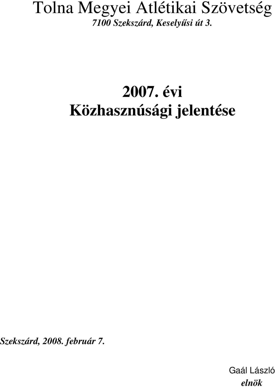 2007. évi Közhasznúsági jelentése