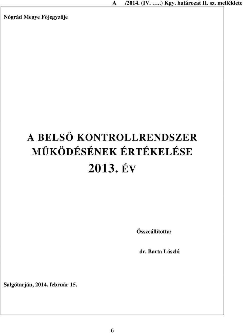 KONTROLLRENDSZER MŰKÖDÉSÉNEK ÉRTÉKELÉSE 2013.