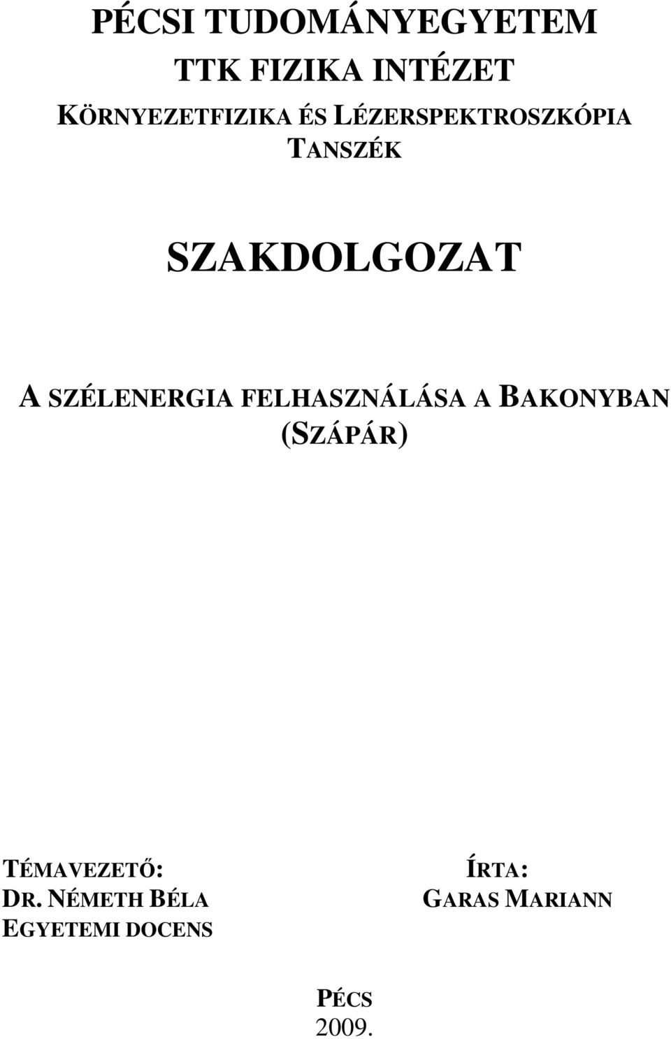 SZAKDOGOZAT A SZÉENERGIA FEHASZNÁÁSA A BAKONYBAN