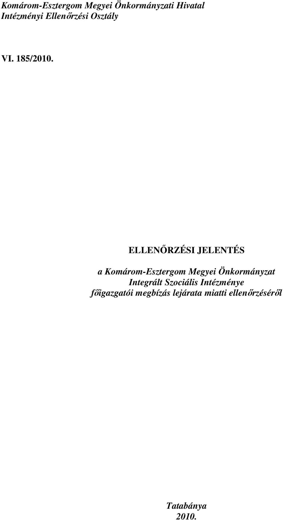 ELLENİRZÉSI JELENTÉS a Komárom-Esztergom Megyei Önkormányzat