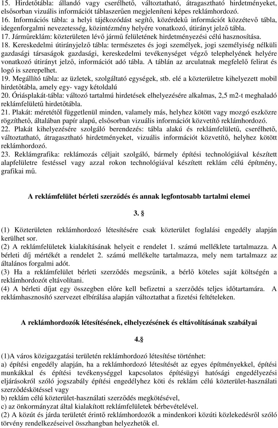 Járműreklám: közterületen lévő jármű felületének hirdetményezési célú hasznosítása. 18.