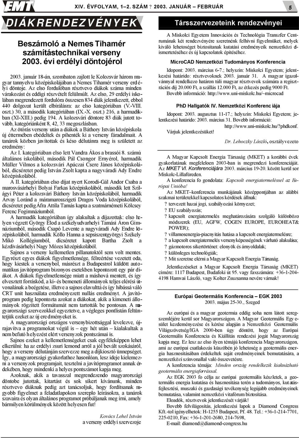 Az elso fordulóban résztvevo diákok száma minden várakozást és eddigi részvételt felülmúlt.