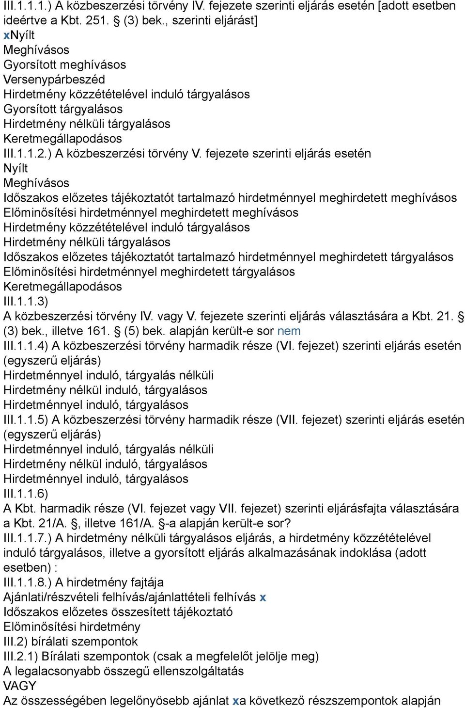 III.1.1.2.) A közbeszerzési törvény V.