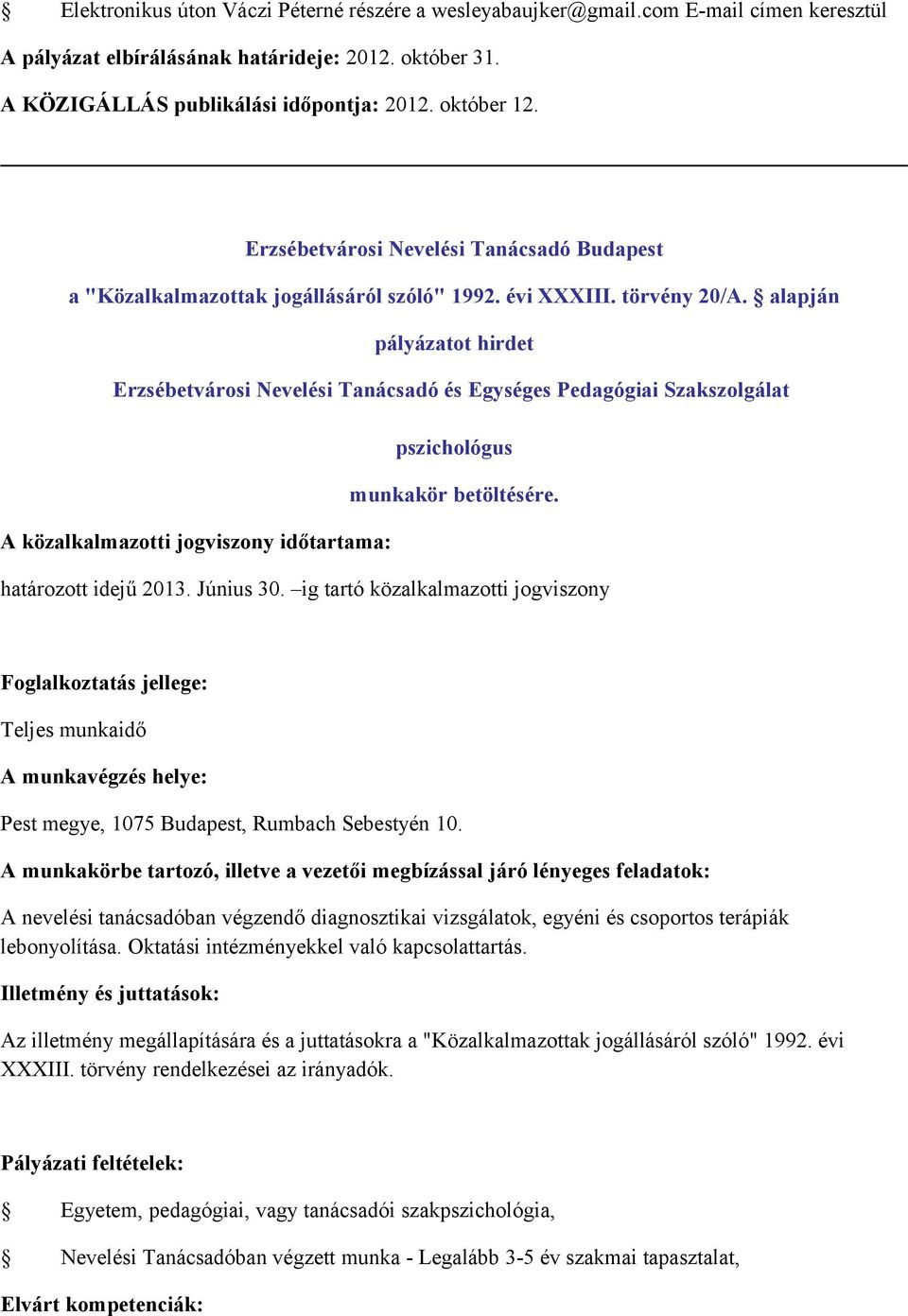 ig tartó közalkalmazotti jogviszony Pest megye, 1075 Budapest, Rumbach Sebestyén 10.