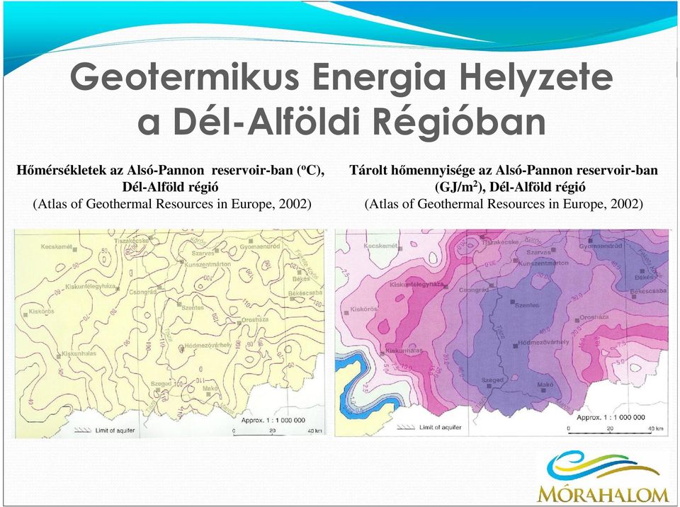 Resources in Europe, 2002) Tárolt hőmennyisége az Alsó-Pannon