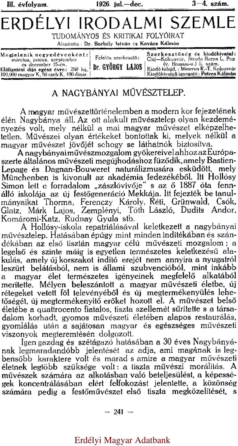 éé Ngybáy á Az o u művézp oy zdméyzé vo my éü m mgyr művéz épzh Művéz oy éré boo my éü mgyr művéz jövőjé hogy áhó bzoív A gybáy művézmozgom györv hhoz z Európzr ááo művéz mgújhodához füződ my B Lpg é