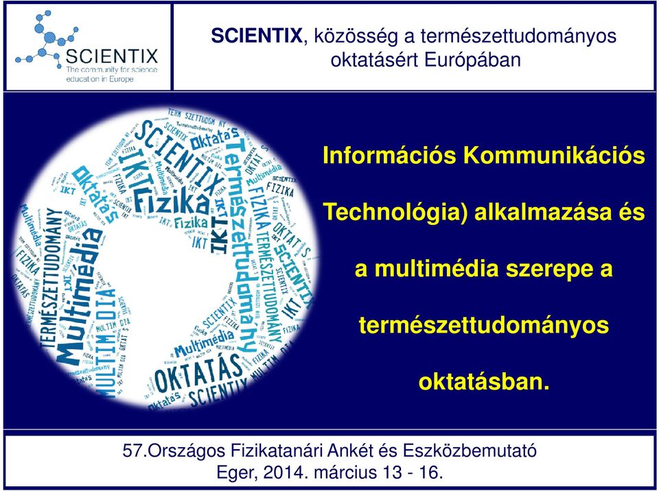 és a multimédia szerepe a