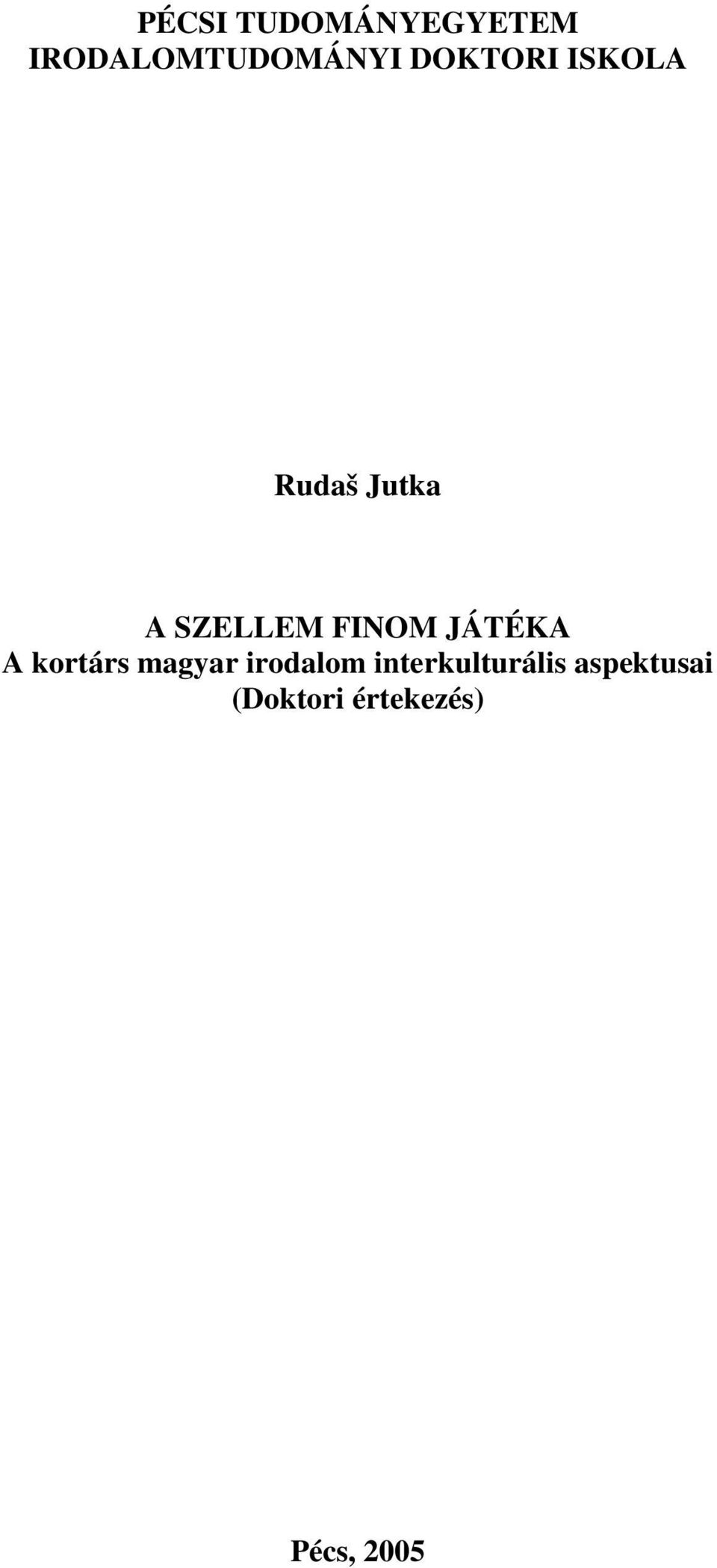 JÁTÉKA A kortárs magyar irodalom