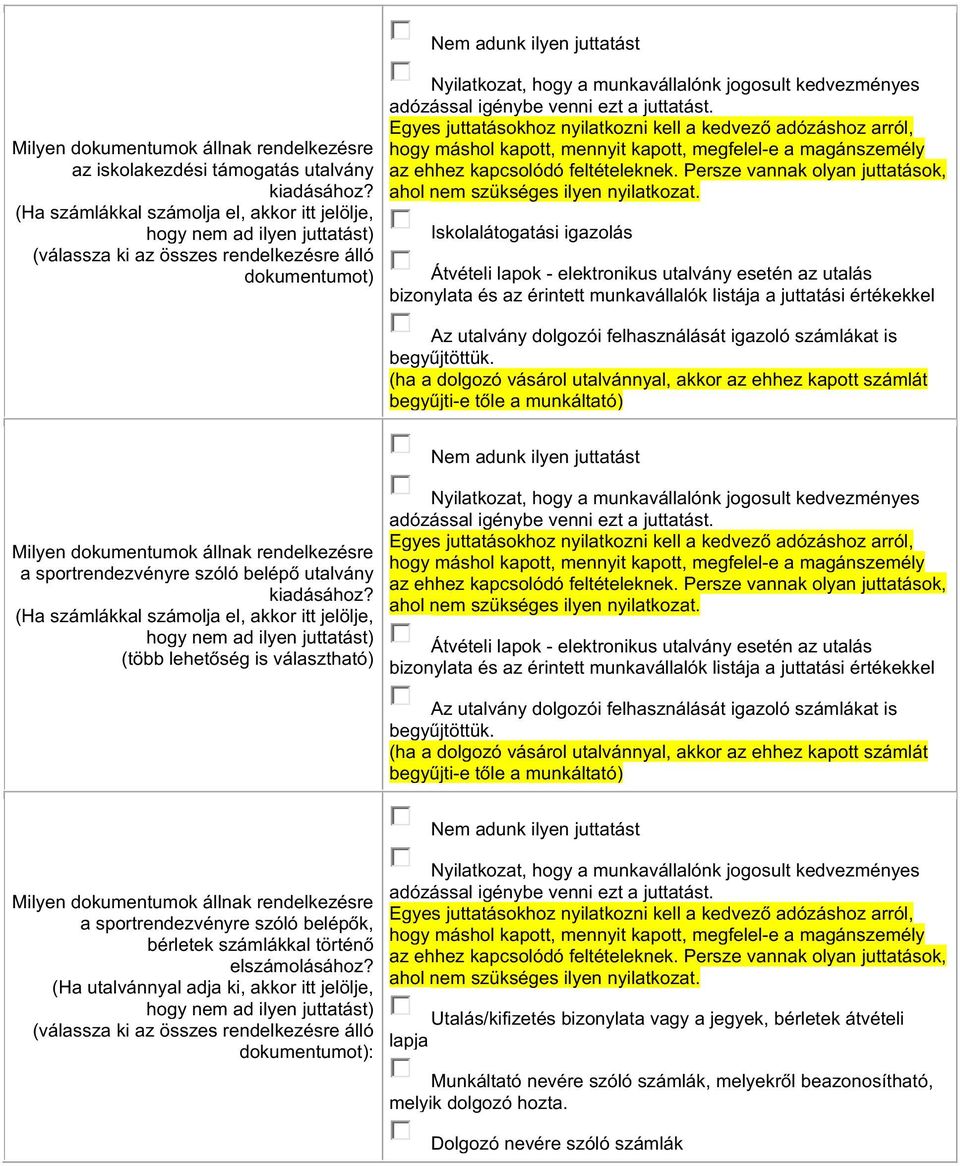 (több lehetőség is választható) ahol nem a sportrendezvényre szóló belépők, bérletek számlákkal történő