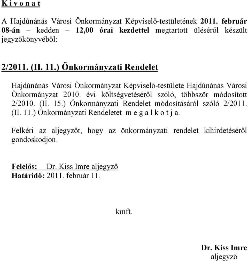 ) Önkormányzati Rendelet Hajdúnánás Városi Önkormányzat Képviselő-testülete Hajdúnánás Városi Önkormányzat 2010.